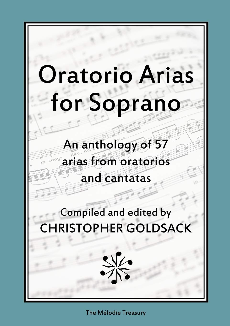 Oratorio Arias for Soprano: An anthology of 57 arias from oratorios for soprano