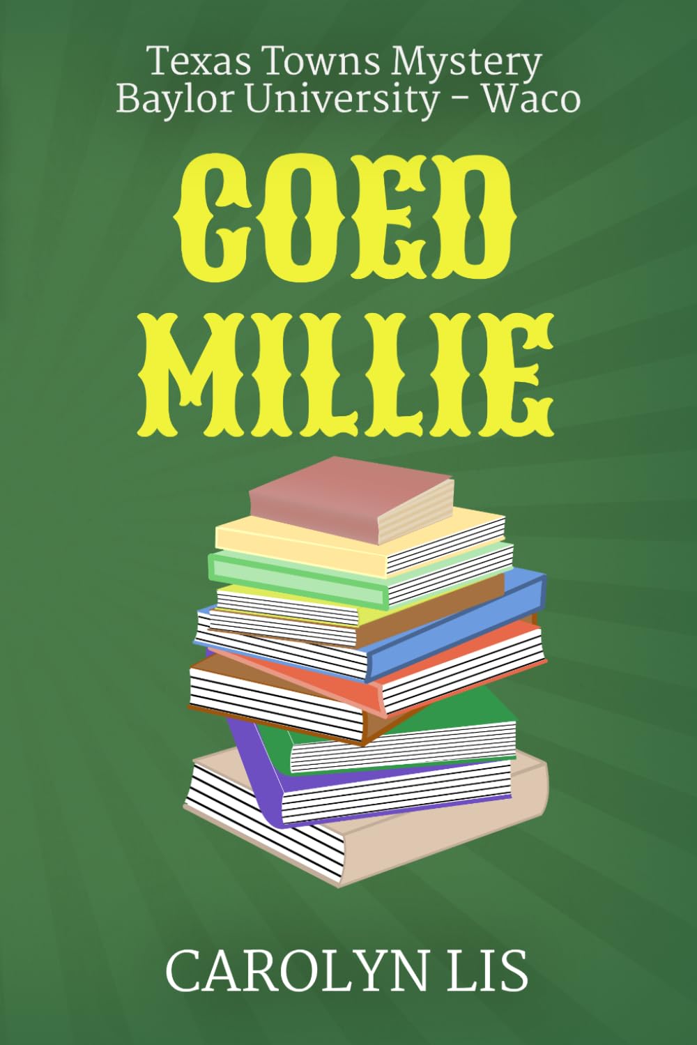 Coed Millie: Texas Towns Mystery at Baylor University (Waco): 3