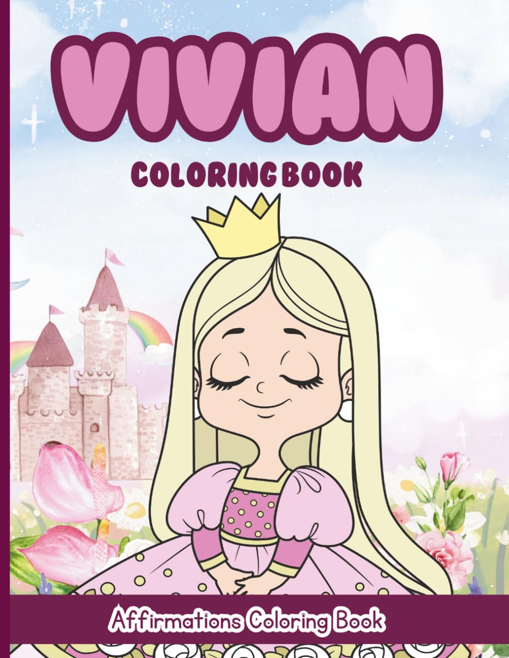 Vivian Coloring Book: Affirmations Coloring Book, A Creative Journey of Positive Empowerments
