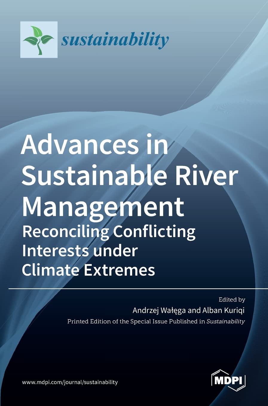 Advances in Sustainable River Management: Reconciling Conflicting Interests under Climate Extremes