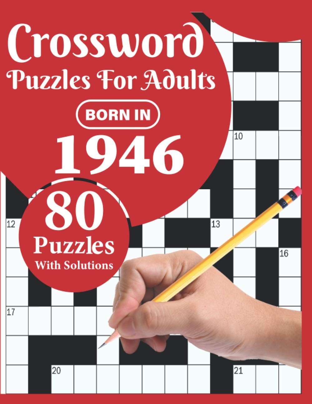 Crossword Puzzles For Adults: You Were Born In 1946: Large Print 80 Crossword Puzzles With Solutions For Puzzle Lovers Who Were Born In 1946