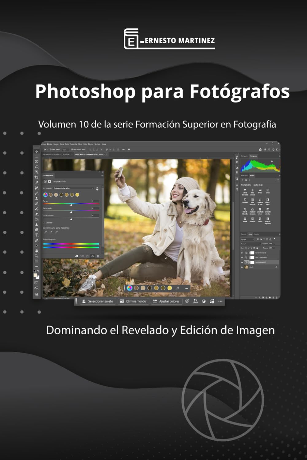 Photoshop para Fotógrafos.: Aprende a Revelar y Editar tus Imágenes. (Formación Superior en Fotografía)