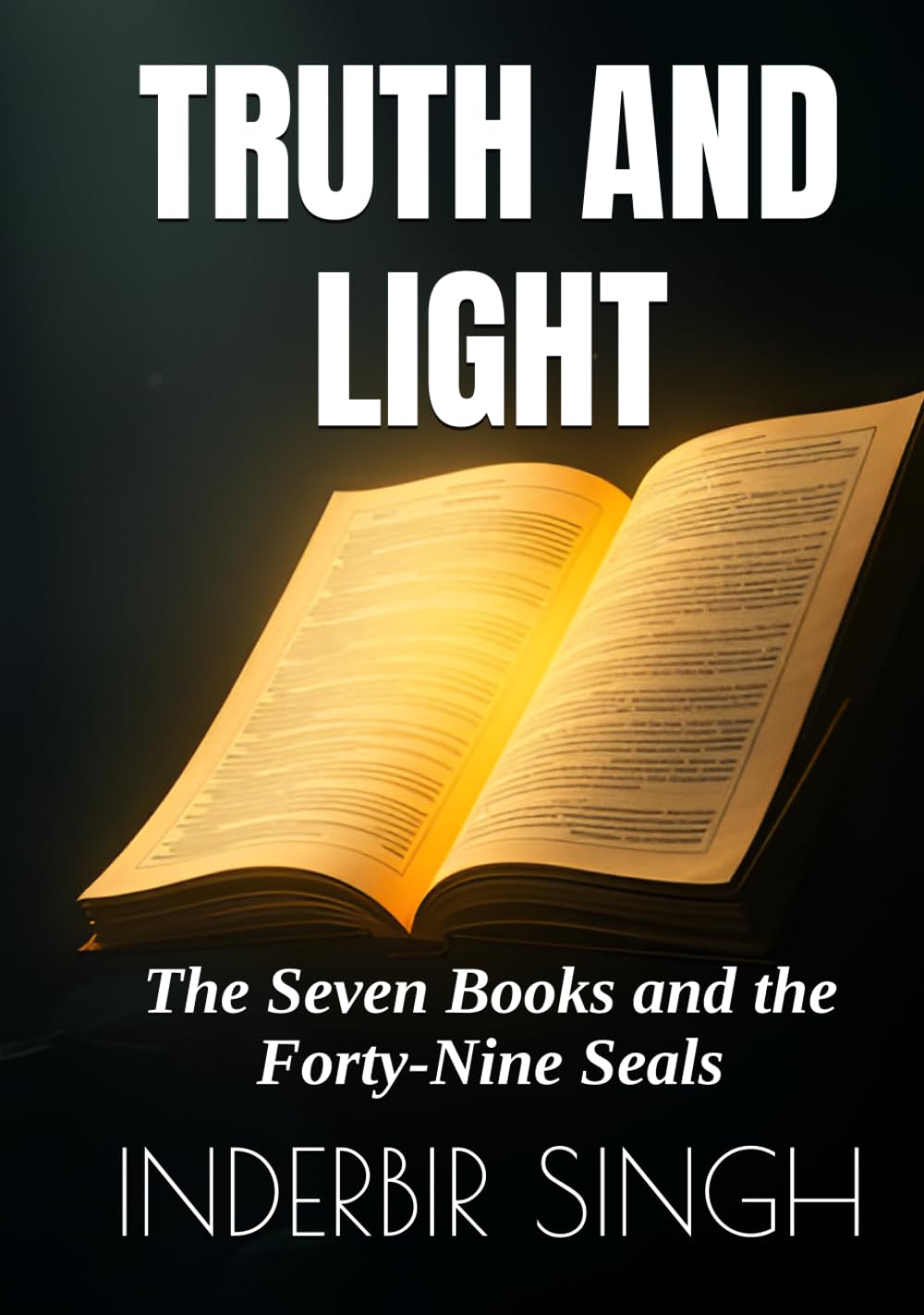 TRUTH AND LIGHT: The Seven Books and the Forty-Nine Seals