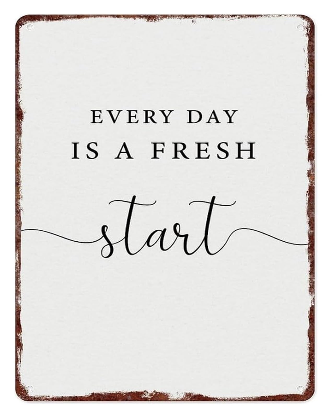IDGTTLDF Quirky Every Day Is A Fresh Start Tin Sign Wall Decoration for Office Entryway Hallway 8 X 12 in