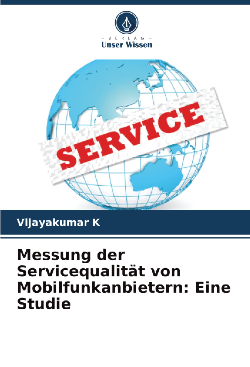 Messung der Servicequalität von Mobilfunkanbietern: Eine Studie