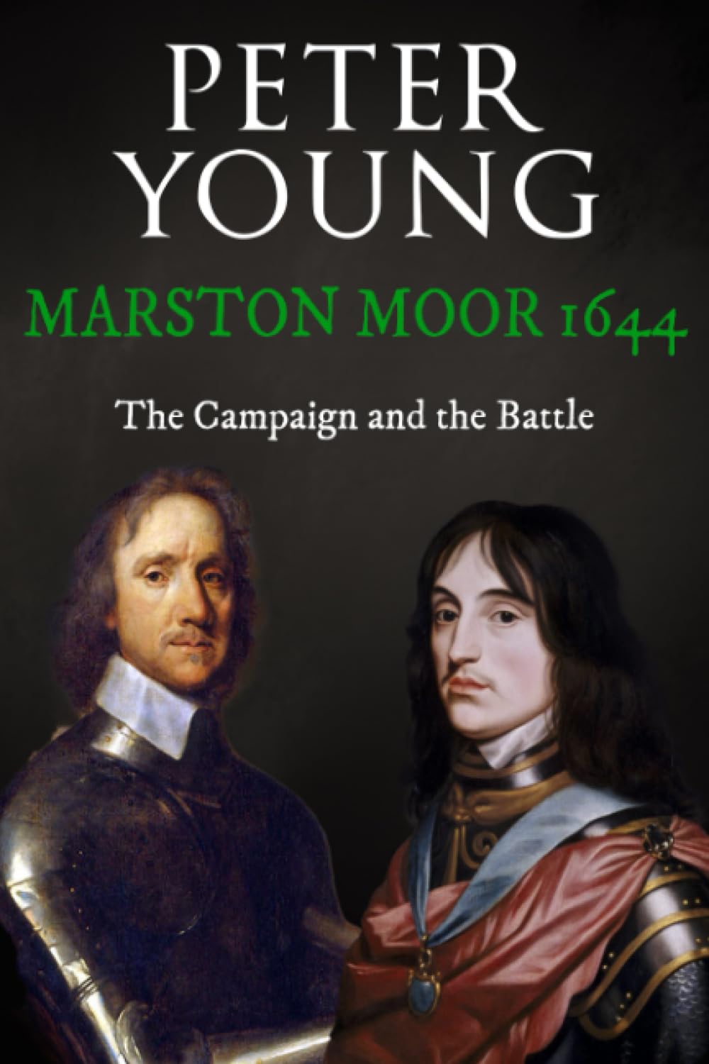 Marston Moor 1644: The Campaign and the Battle (Battles and Campaigns of The English Civil War)