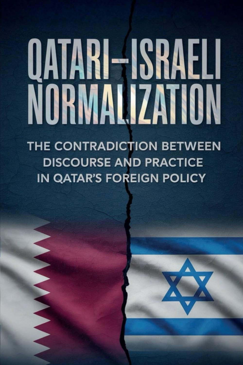 Qatari–israeli Normalization: The Contradiction Between Discourse And Practice In Qatar’s Foreign Policy