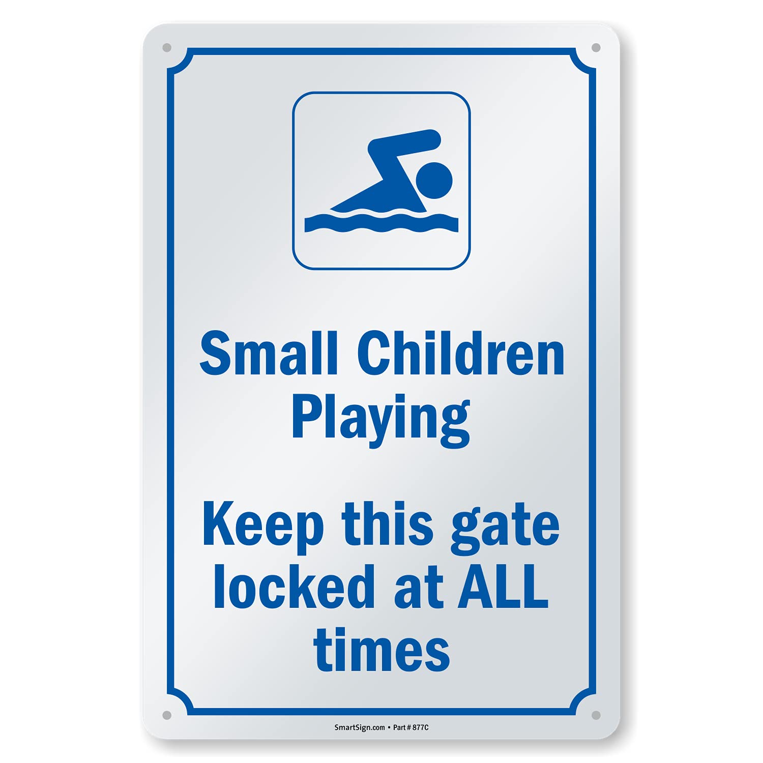 SwimmingPoolSigns 14 x 10 inch “Small Children Playing - Keep This Gate Locked At All Times” Sign with Symbol, Digitally Printed, 55 mil HDPE Plastic, Blue and White, Made in USA