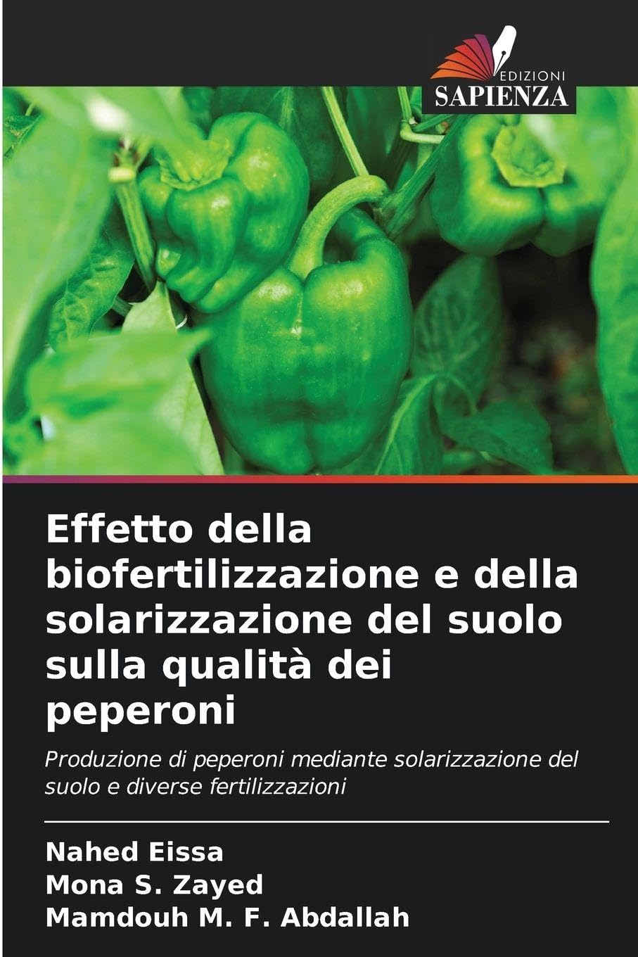 Effetto della biofertilizzazione e della solarizzazione del suolo sulla qualità dei peperoni: Produzione di peperoni mediante solarizzazione del suolo e diverse fertilizzazioni