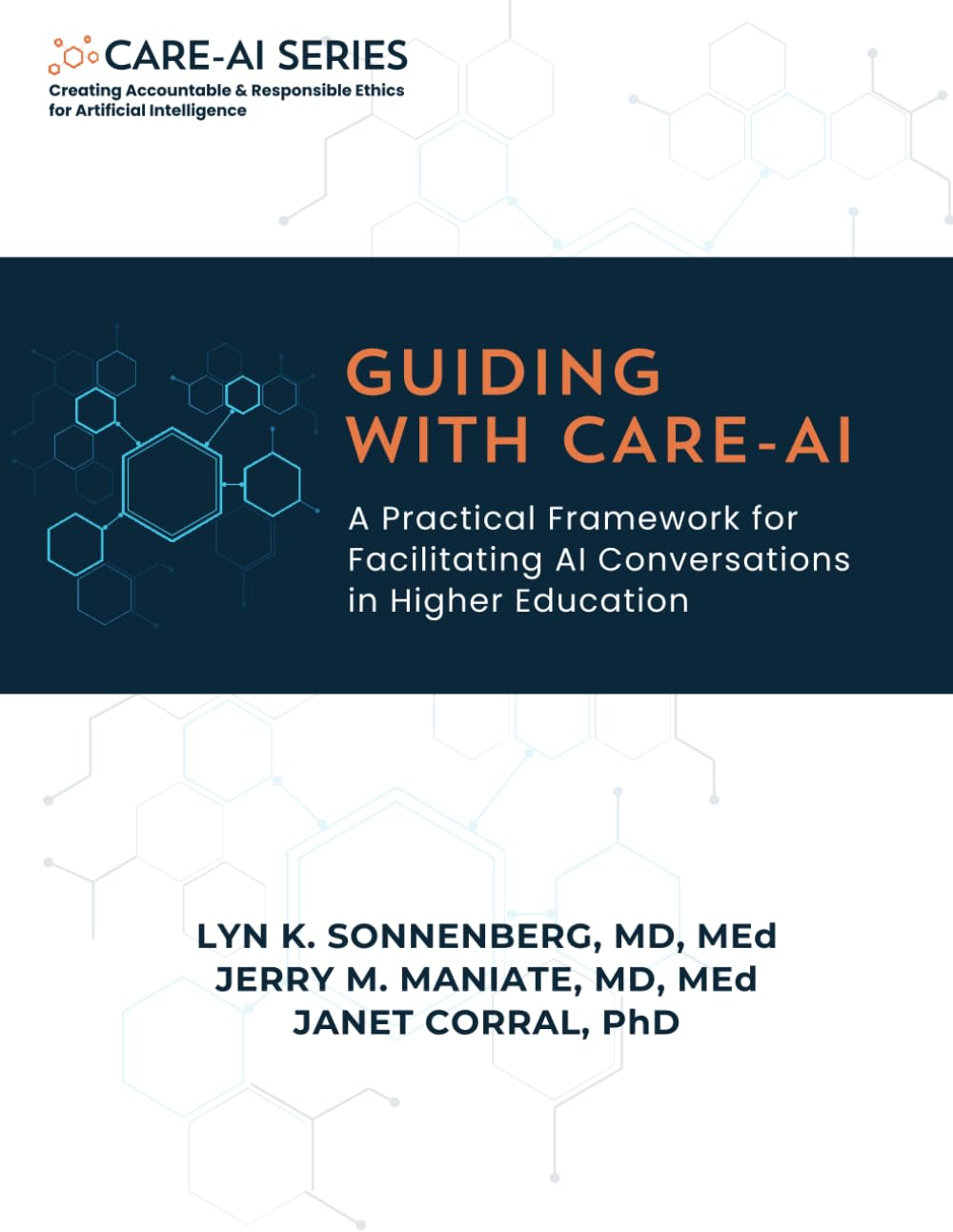 Guiding with CARE-AI: A Practical Framework for Facilitating Conversations in Higher Education (CARE-AI Series: Creating Accountable & Responsible Ethics for Artificial Intelligence)