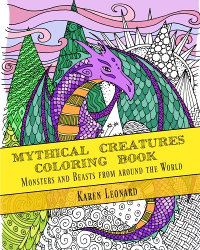 Mythical Creatures Coloring Book: Monsters and Beasts from Around the World