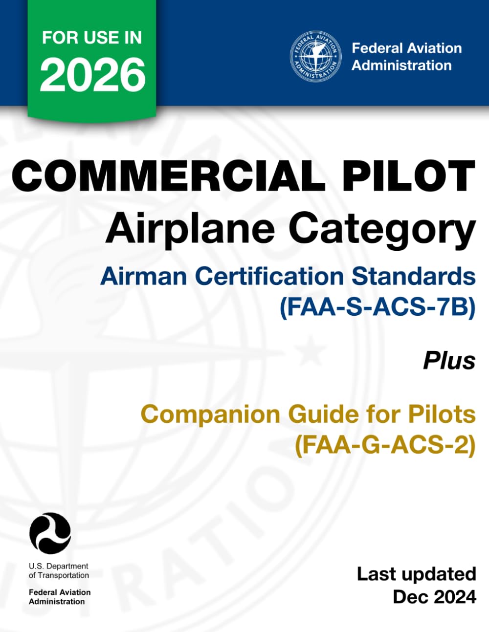Commercial Pilot Airplane Category Airman Certification Standards (FAA-S-ACS-7B) Plus Companion Guide for Pilots (FAA-G-ACS-2)