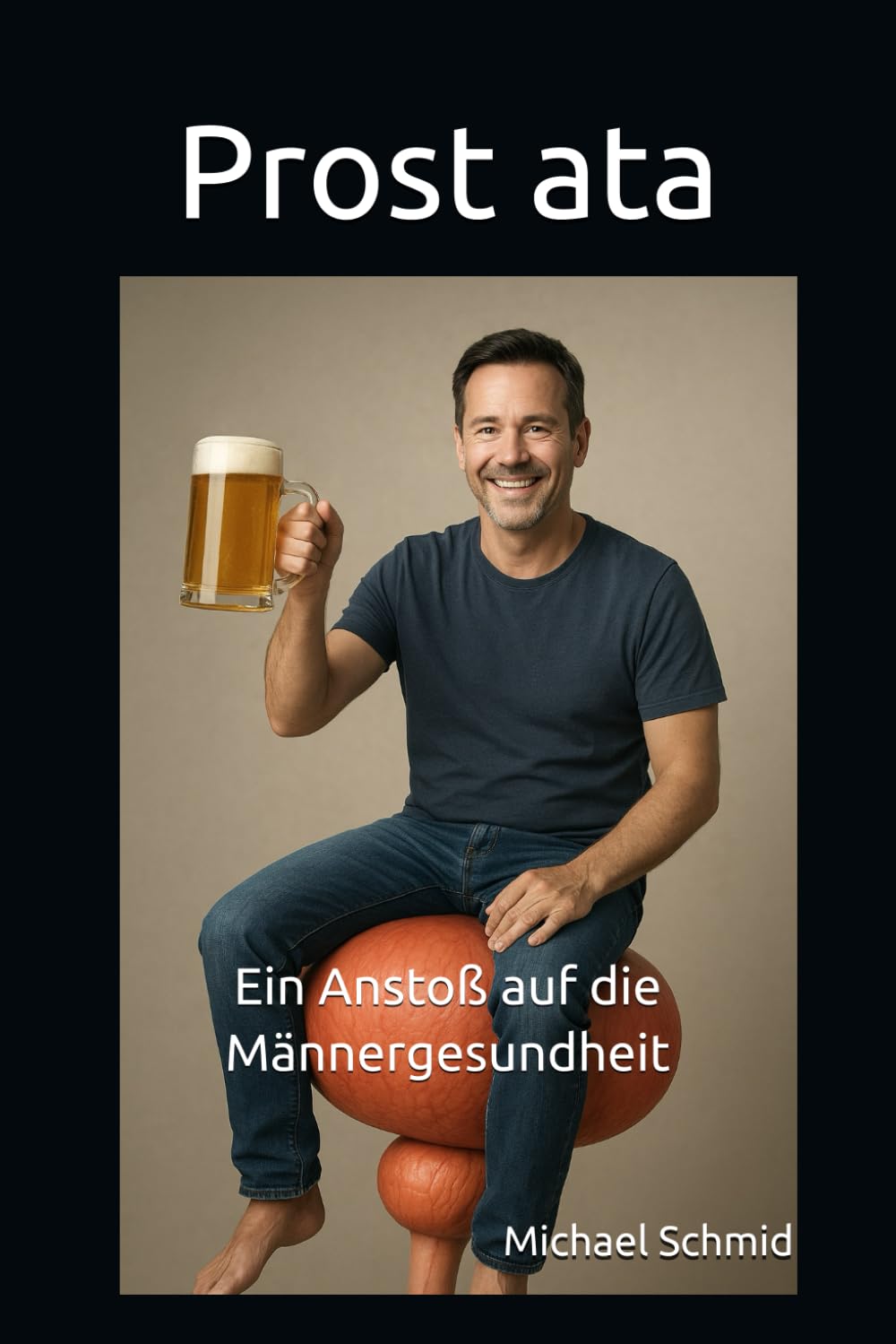 Prost ata: Ein Anstoß auf die Männergesundheit