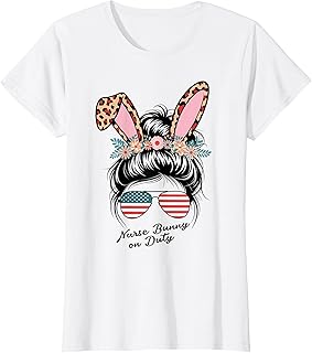 Nurse Bunny on Duty Shirt Nursing Cute Messy Easter Day T-Shirt