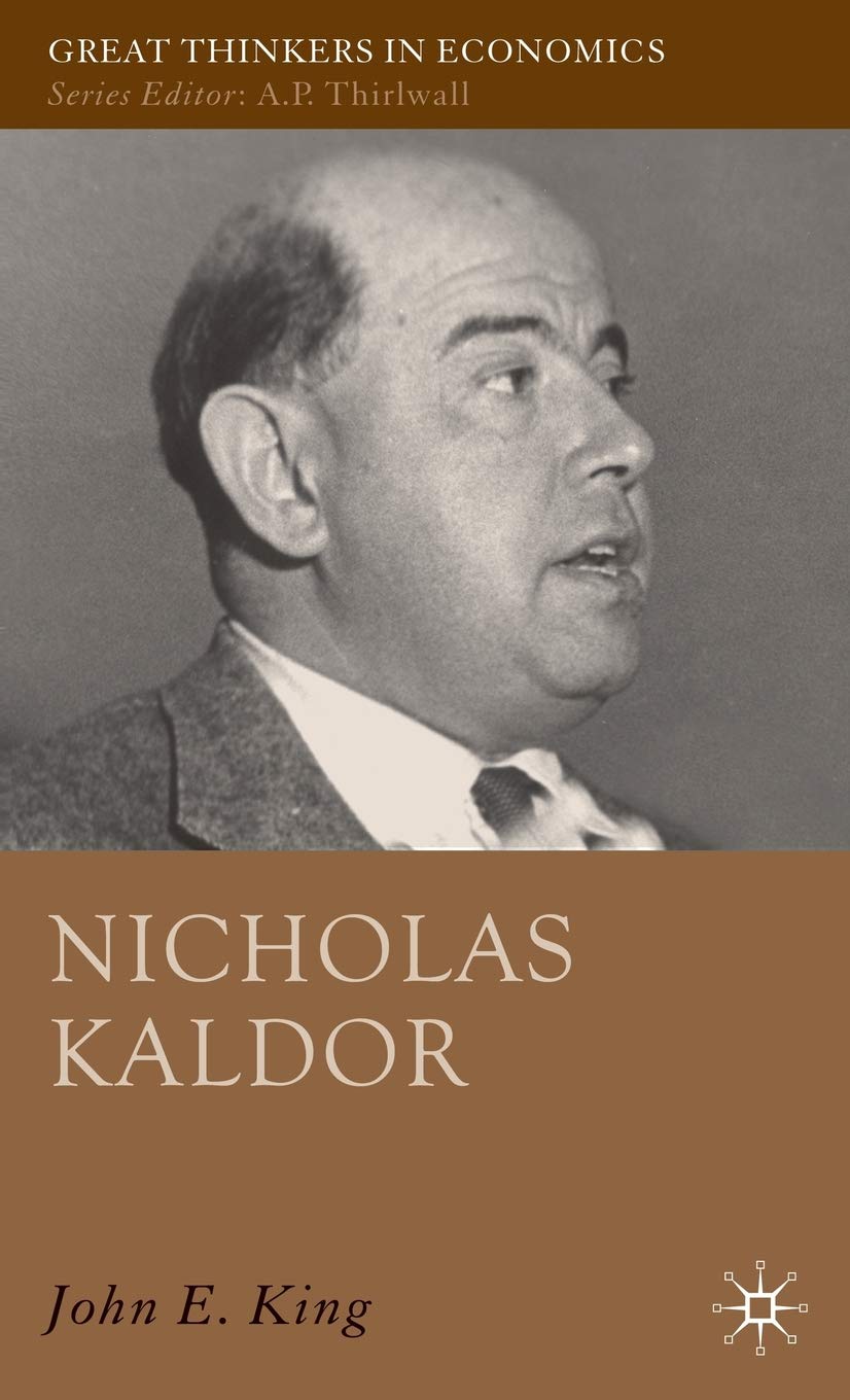 Nicholas Kaldor (Great Thinkers in Economics)