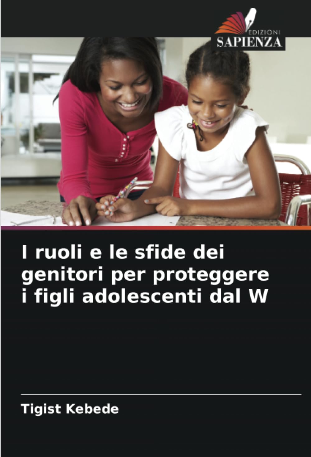 I ruoli e le sfide dei genitori per proteggere i figli adolescenti dal W