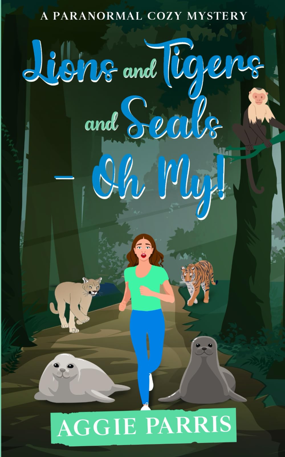 Lions and Tigers and Seals - Oh My!: A paranormal cozy mystery (Sleuthing with Seals)