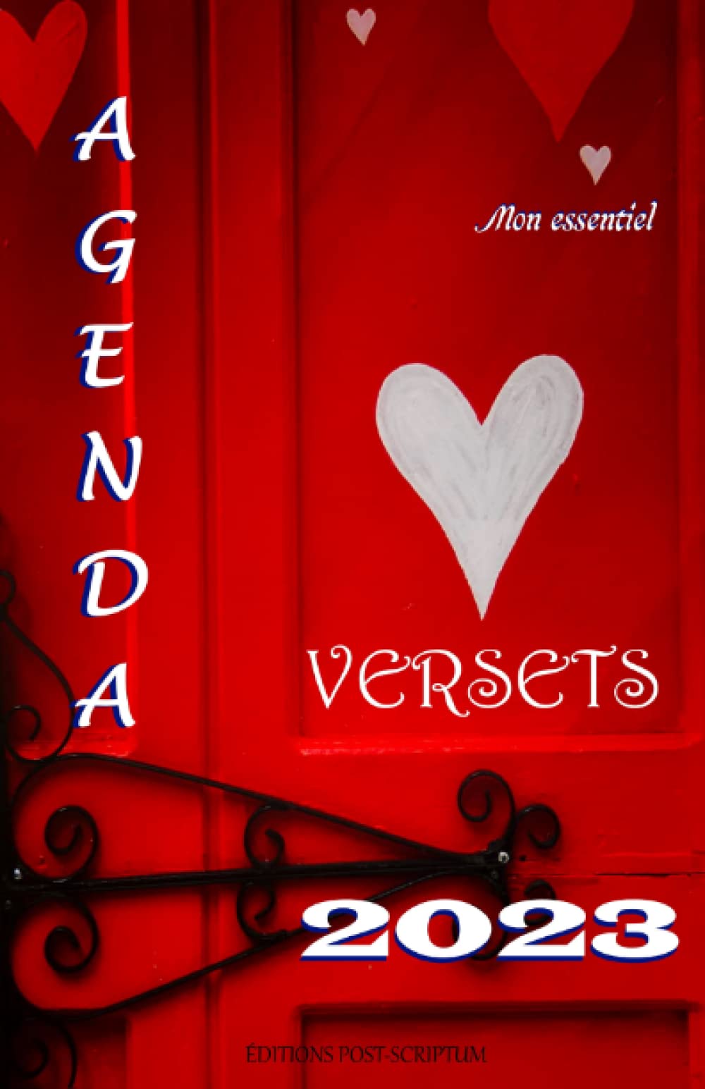 AGENDA Versets 2023: AGENDA MON ESSENTIEL VERSETS 2023, 240 pages, agenda scolaire familial tout-en-un, deux jours par page, dates des jours fériées, ... intercalaires. (AGENDAS MON ESSENTIEL)