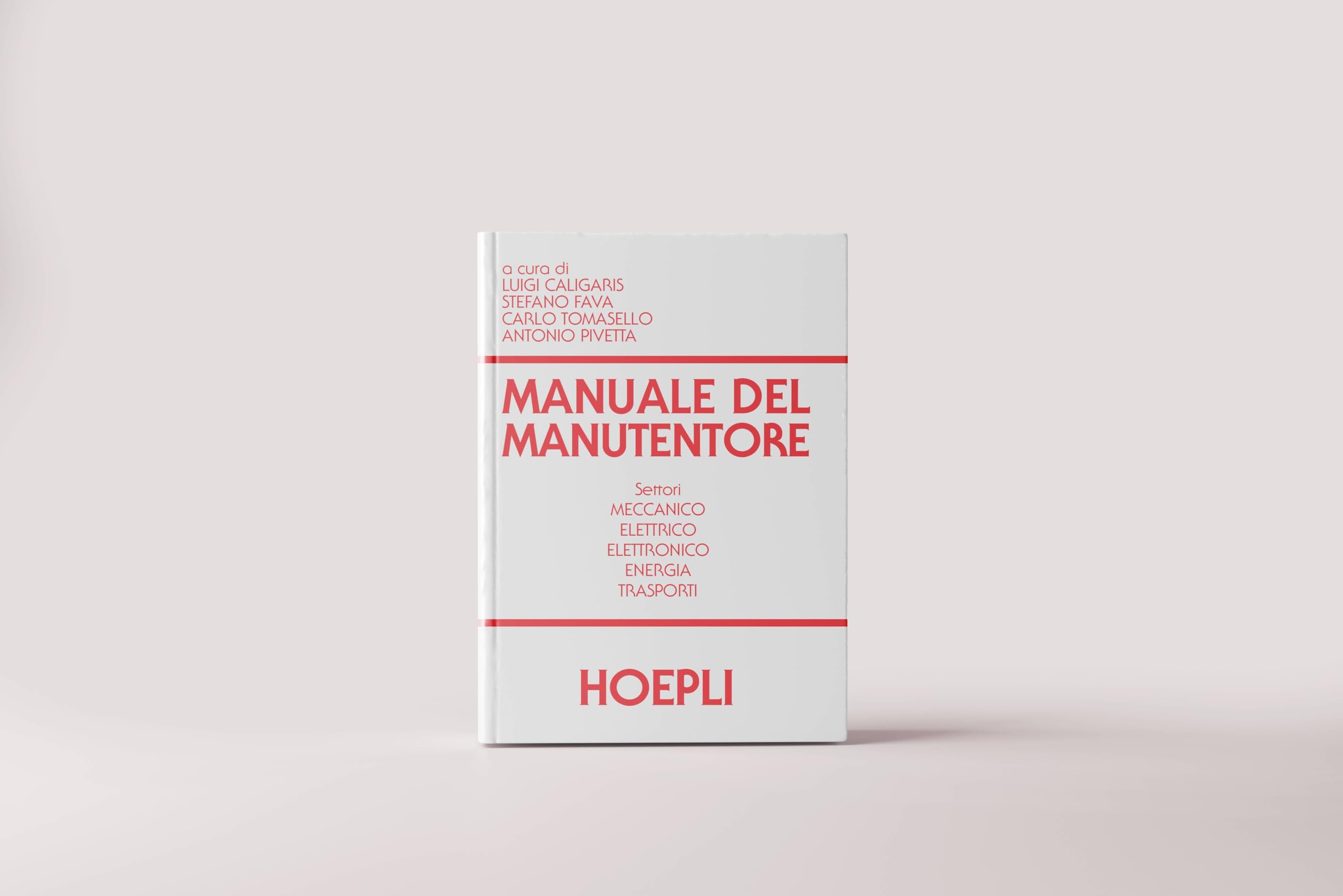 Manuale del manutentore. Per gli Ist. tecnici industriali