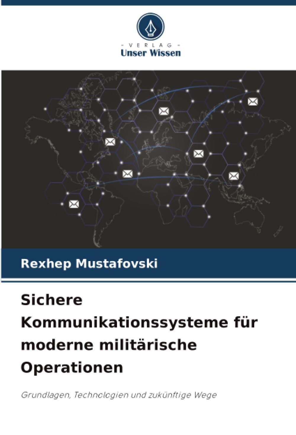 Sichere Kommunikationssysteme für moderne militärische Operationen: Grundlagen, Technologien und zukünftige Wege