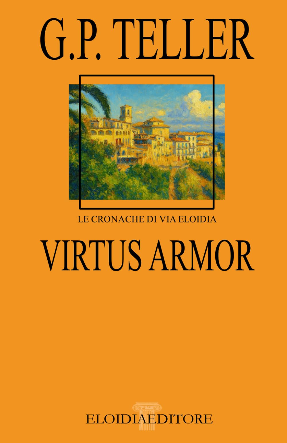 Virtus Armor (LE CRONACHE DI VIA ELOIDIA)