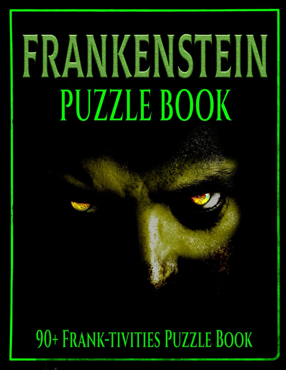 Frankenstein Puzzle Book: 90+ Frank-en-puzzles (Sled Dog Puzzles & Activities)