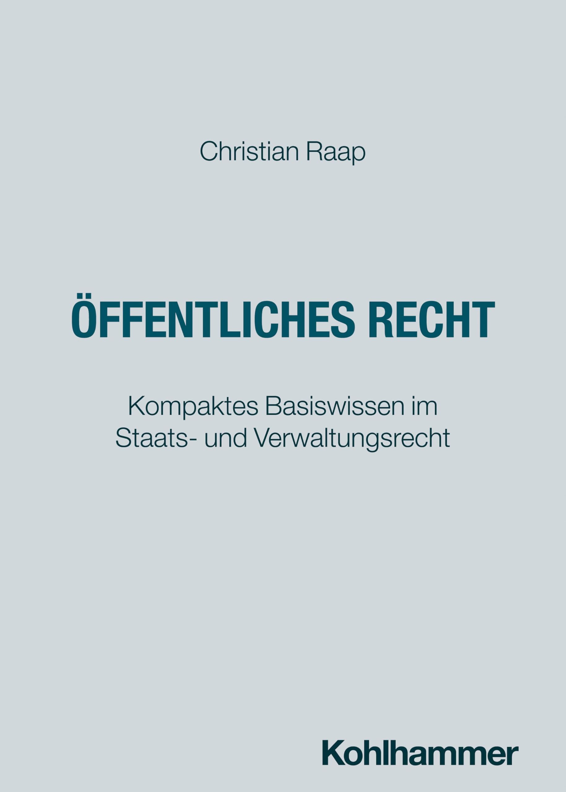 W. Kohlhammer Gmbh Öffentliches Recht: Kompaktes Basiswissen Im Staats- Und Verwaltungsrecht