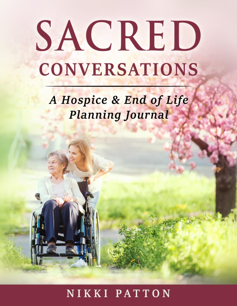 Sacred Conversations: A Hospice & End of Life Planning Journal