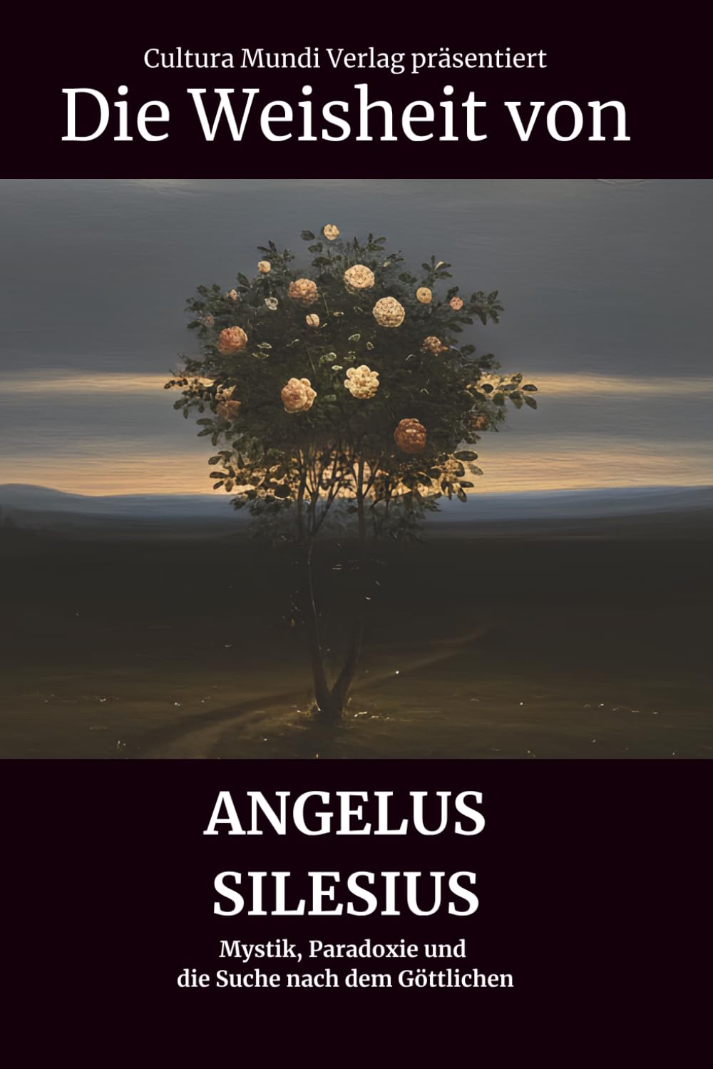 Die Weisheit von Angelus Silesius: Mystik, Paradoxie und die Suche nach dem Göttlichen