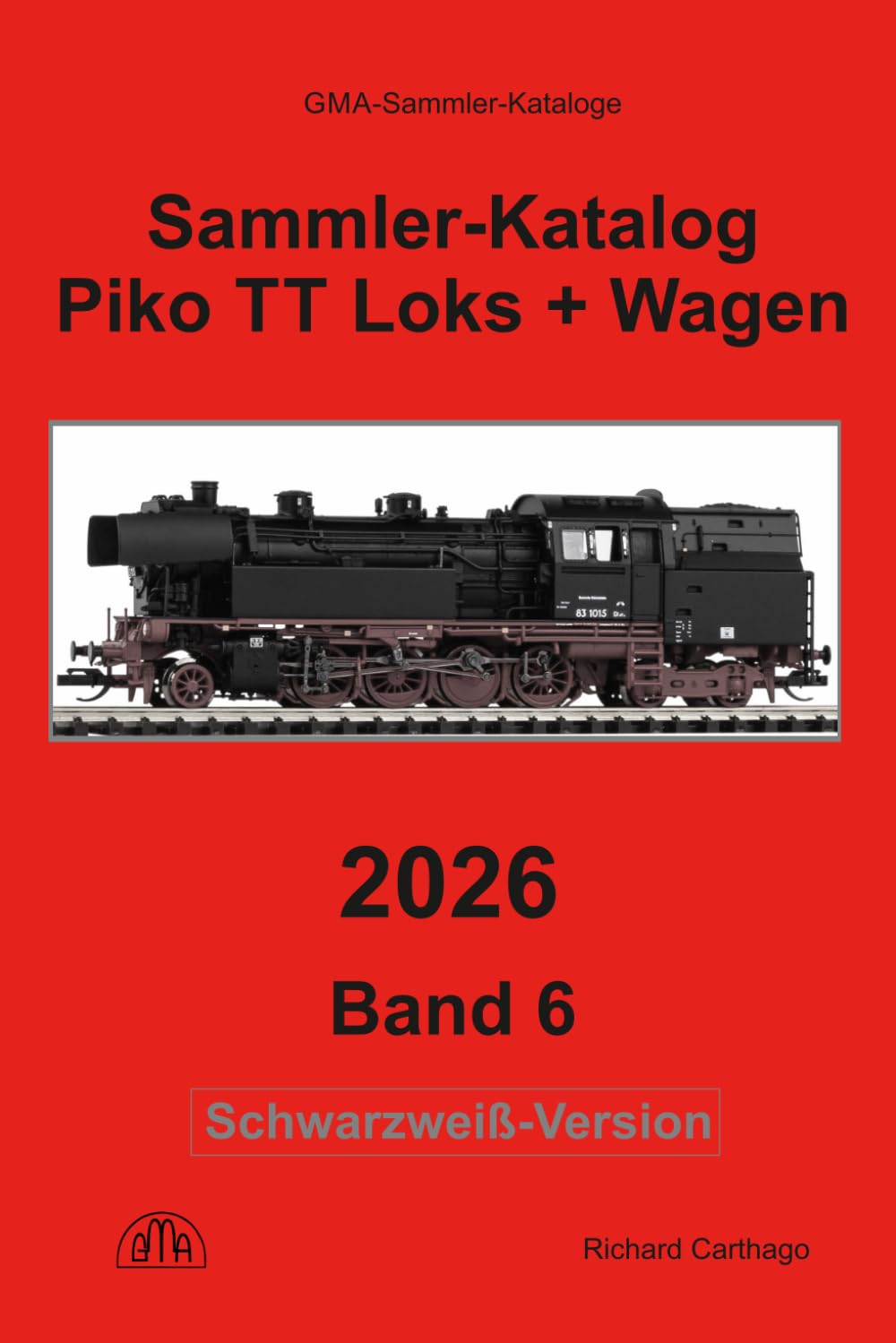 Piko Sammler-Katalog Spur TT 2026 Schwarzweiß-Version: Band 6, Loks + Wagen
