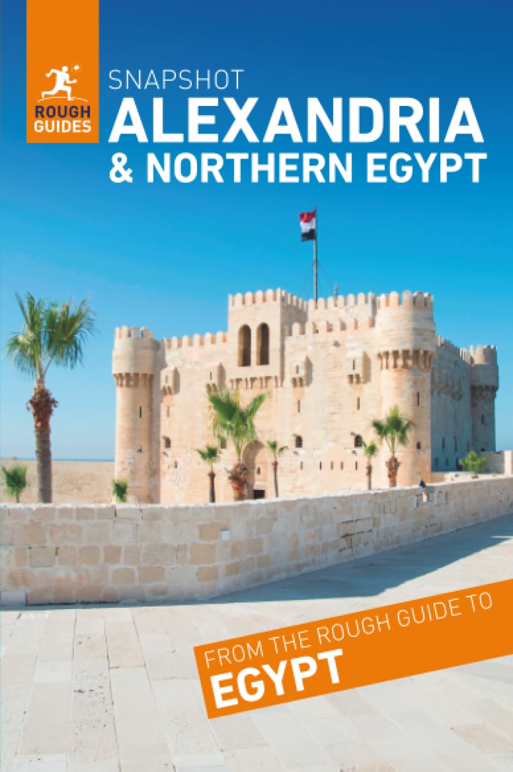 Rough Guides Snapshot Alexandria and northern Egypt (Travel Guide)