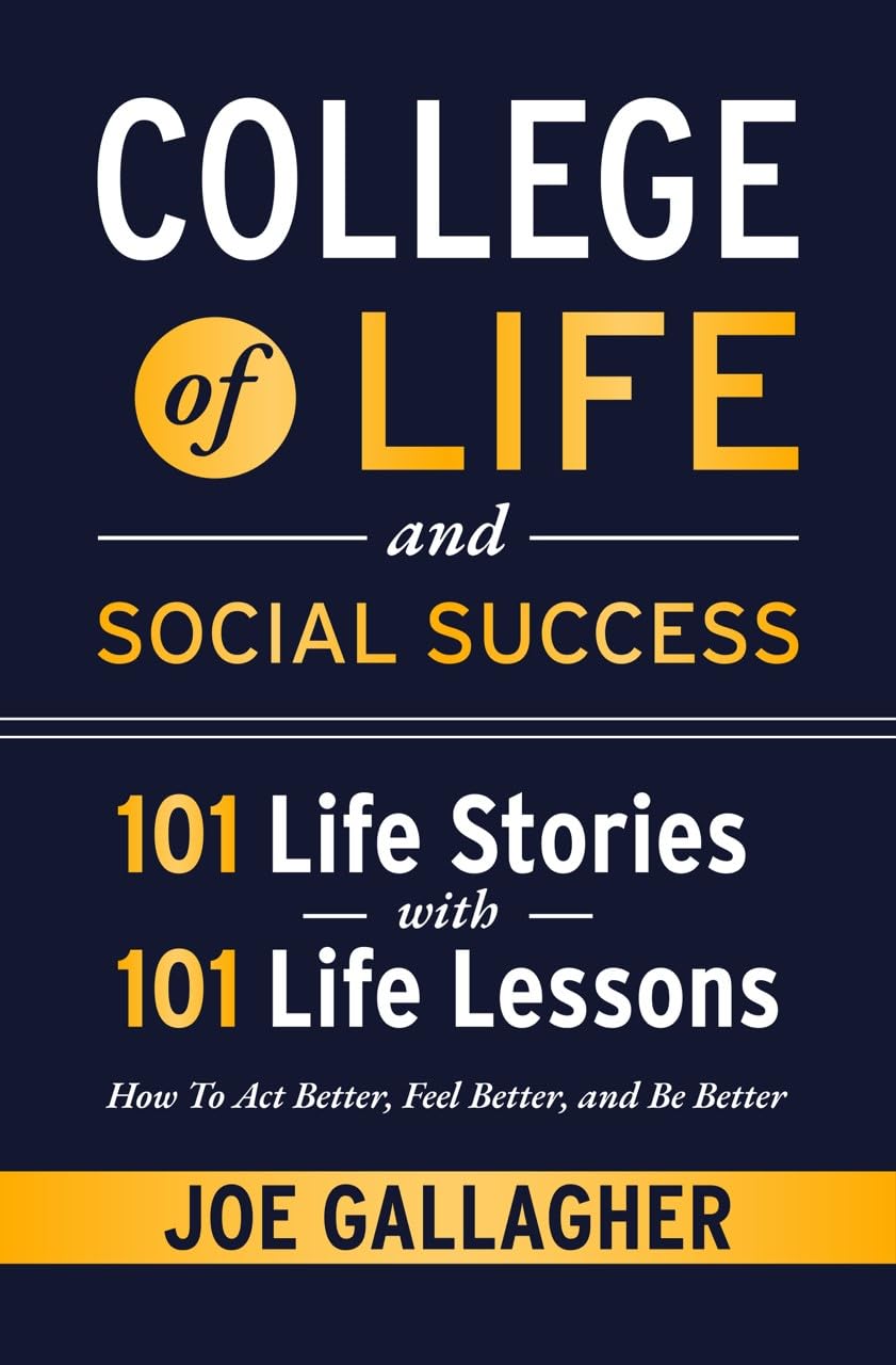 Amazon.com: COLLEGE of LIFE and Social Success: 101 Life Stories with ...