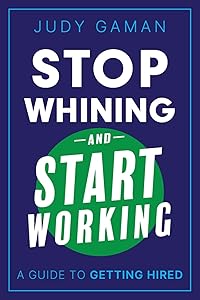 Stop Whining and Start Working