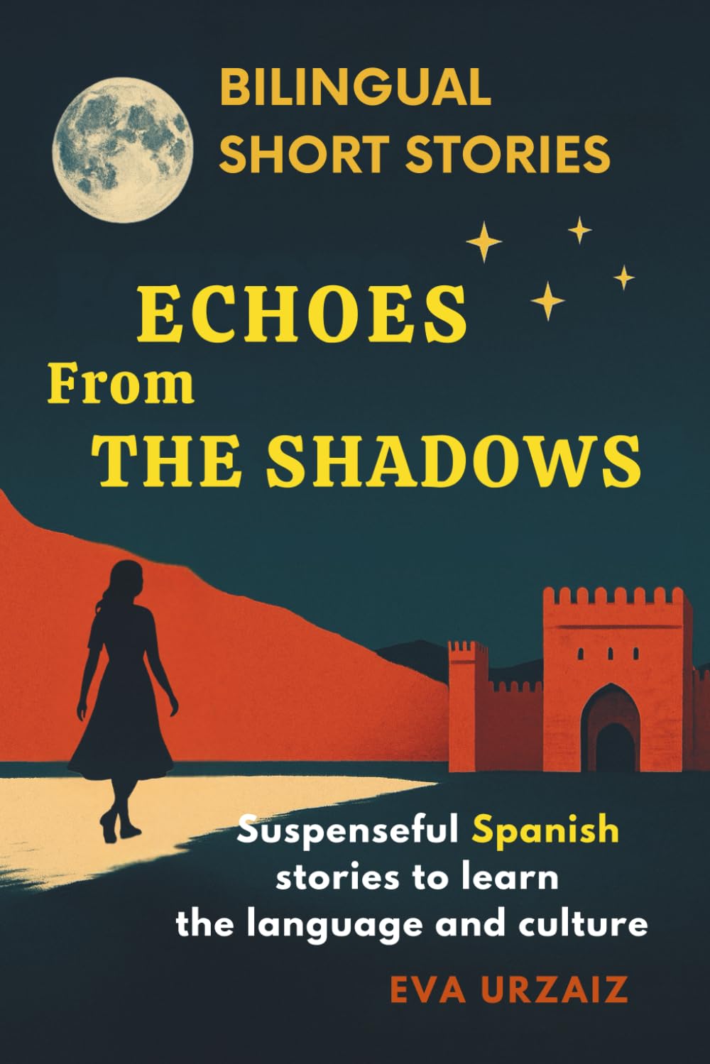 Echoes from the Shadows: Bilingual Short Stories for Spanish Learners