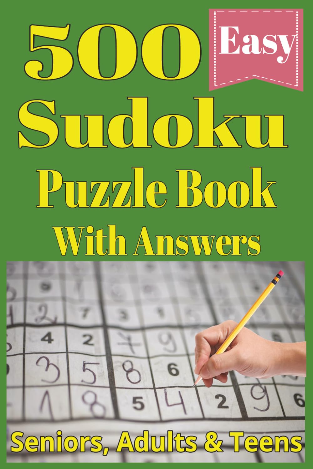 500 Sudoku Puzzle Book with Answers: Sudoku Puzzles for Adults, Seniors and teens | 3 Levels of Difficulty | 500 Puzzles & Solutions, Easy to Hard | ... | gift for vacations, holiday or relaxation