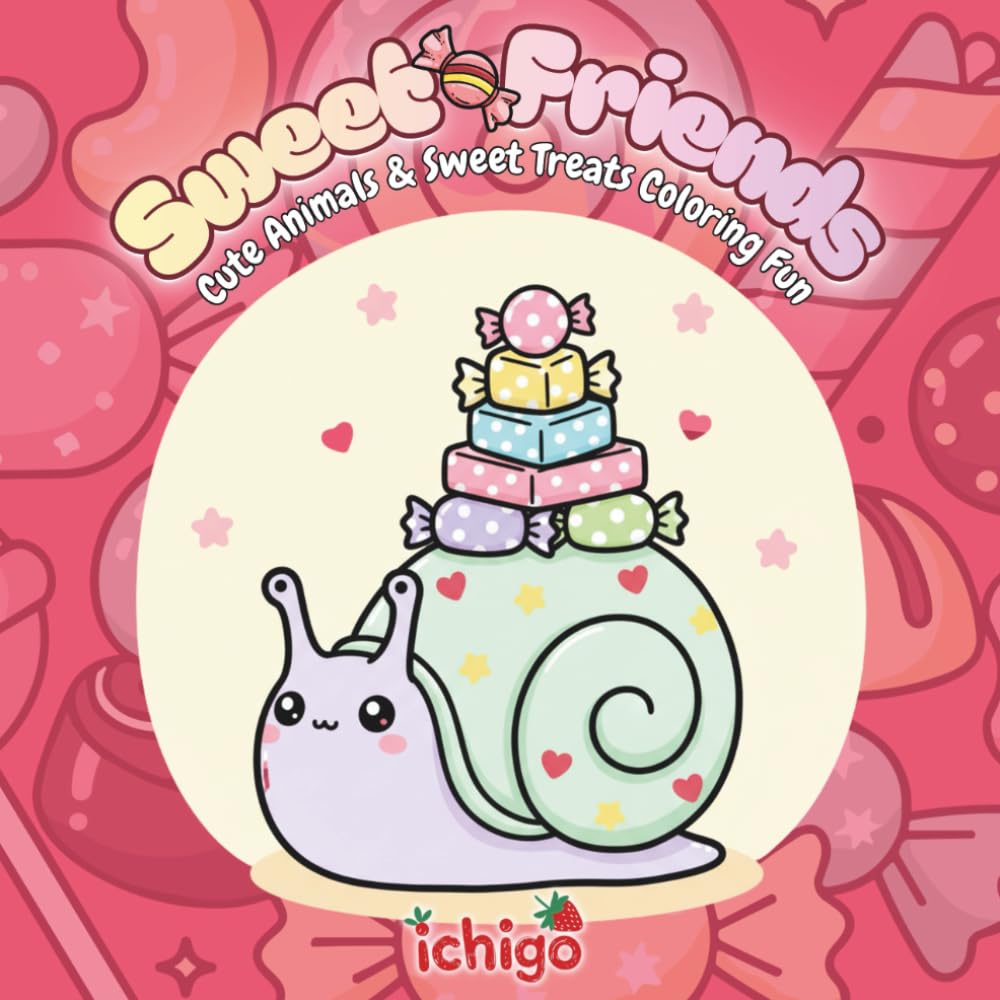 Sweet Friends: Cute Animals & Sweet Treats Coloring Fun