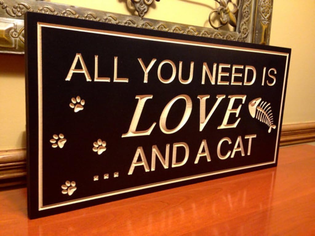 Custom wood sign, All You Need is Love and a Cat, Quote, Carved Sign, Engraved Wood, Cat Lovers, Painted 9 x18
