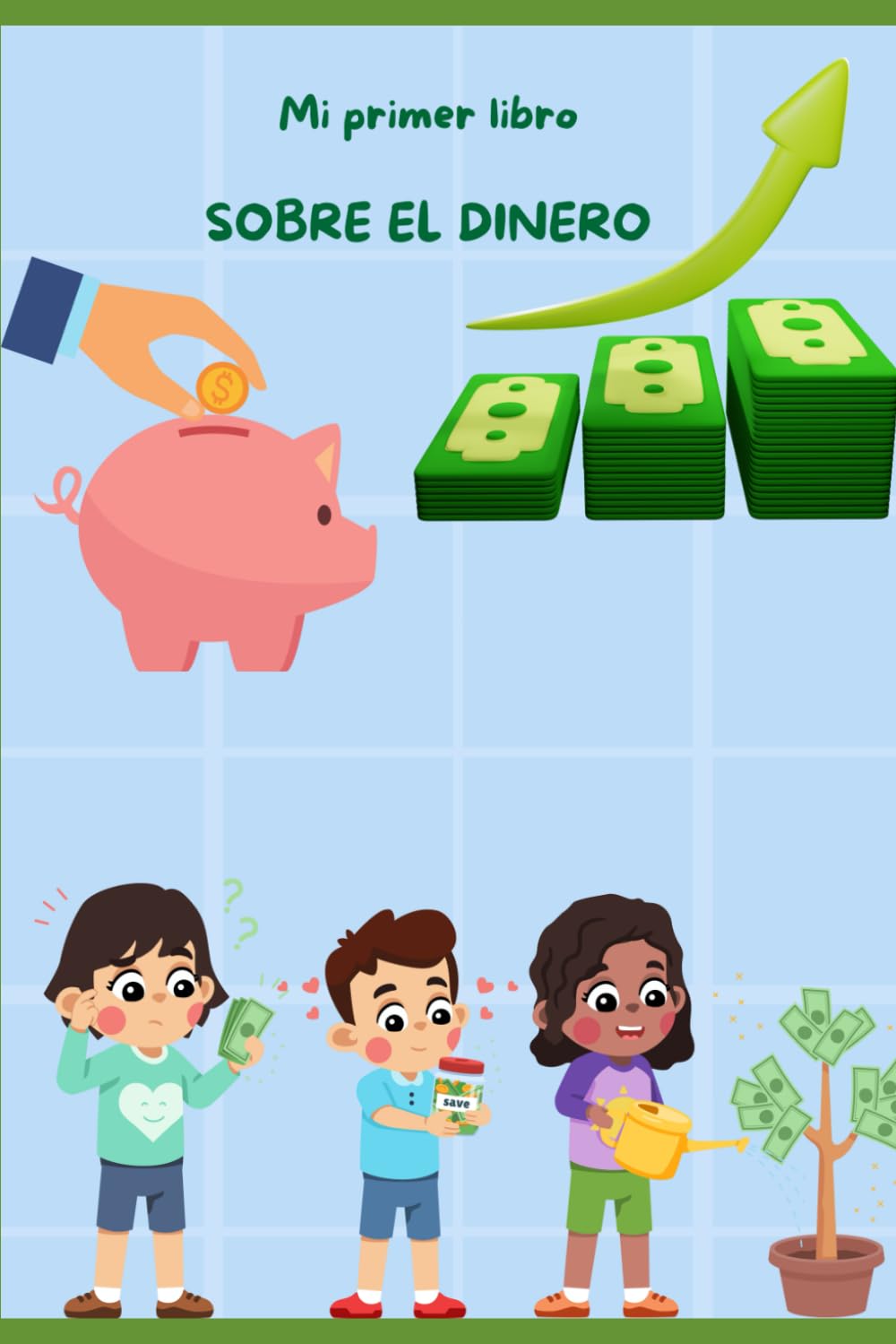 Mi primer libro sobre el dinero: Educación Financiera para Niños