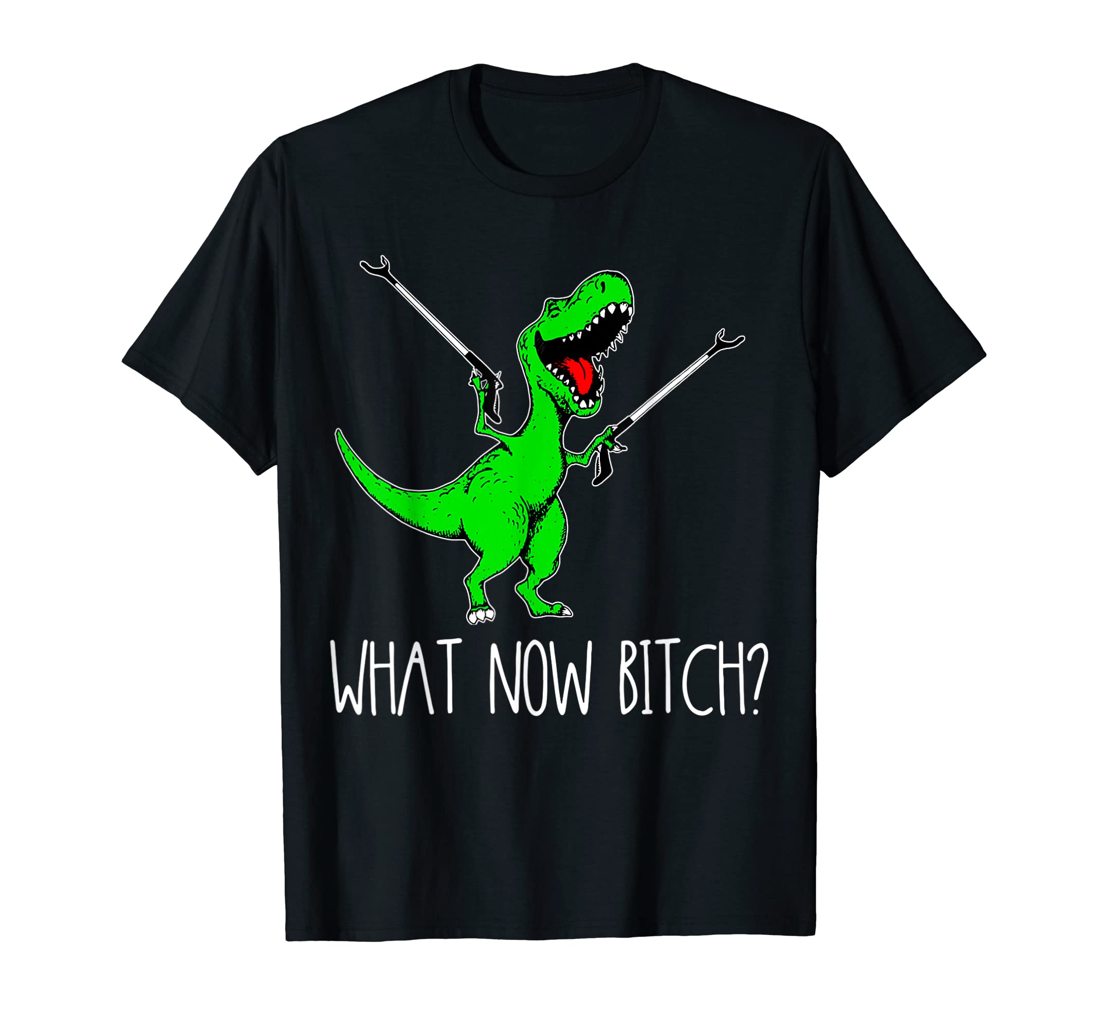 Funny T-Rex Dinosaur Lovers Clothing & GiftsT-Rex Dinosaur What Now Bi.tch Funny Tyrannosaurus Rex T-Shirt