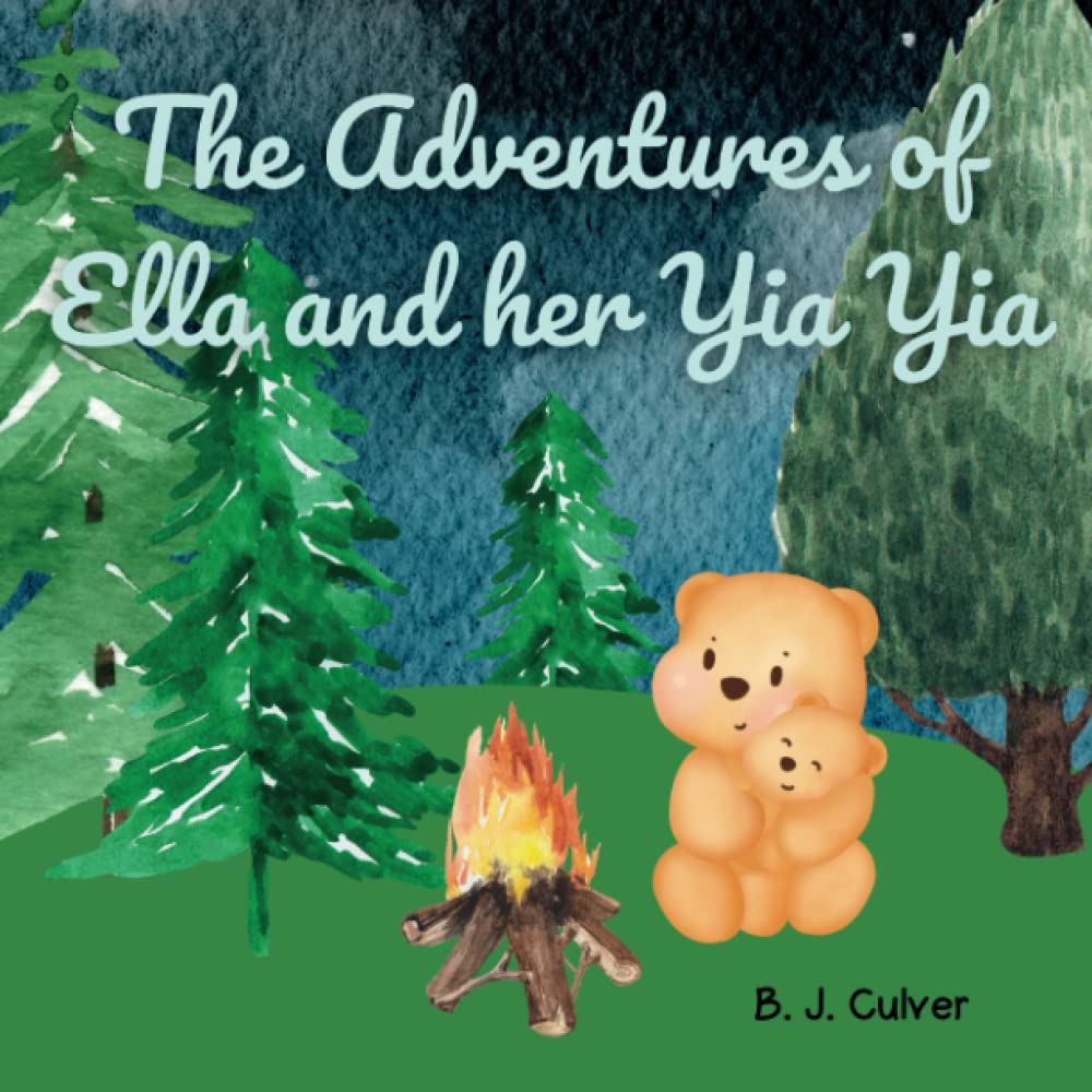 The Adventures of Ella and her Yia Yia: Grandma Picture Book About a Bear’s Adventure with her Yia Yia (Yia Yia Grandparent Books For Little Ones)