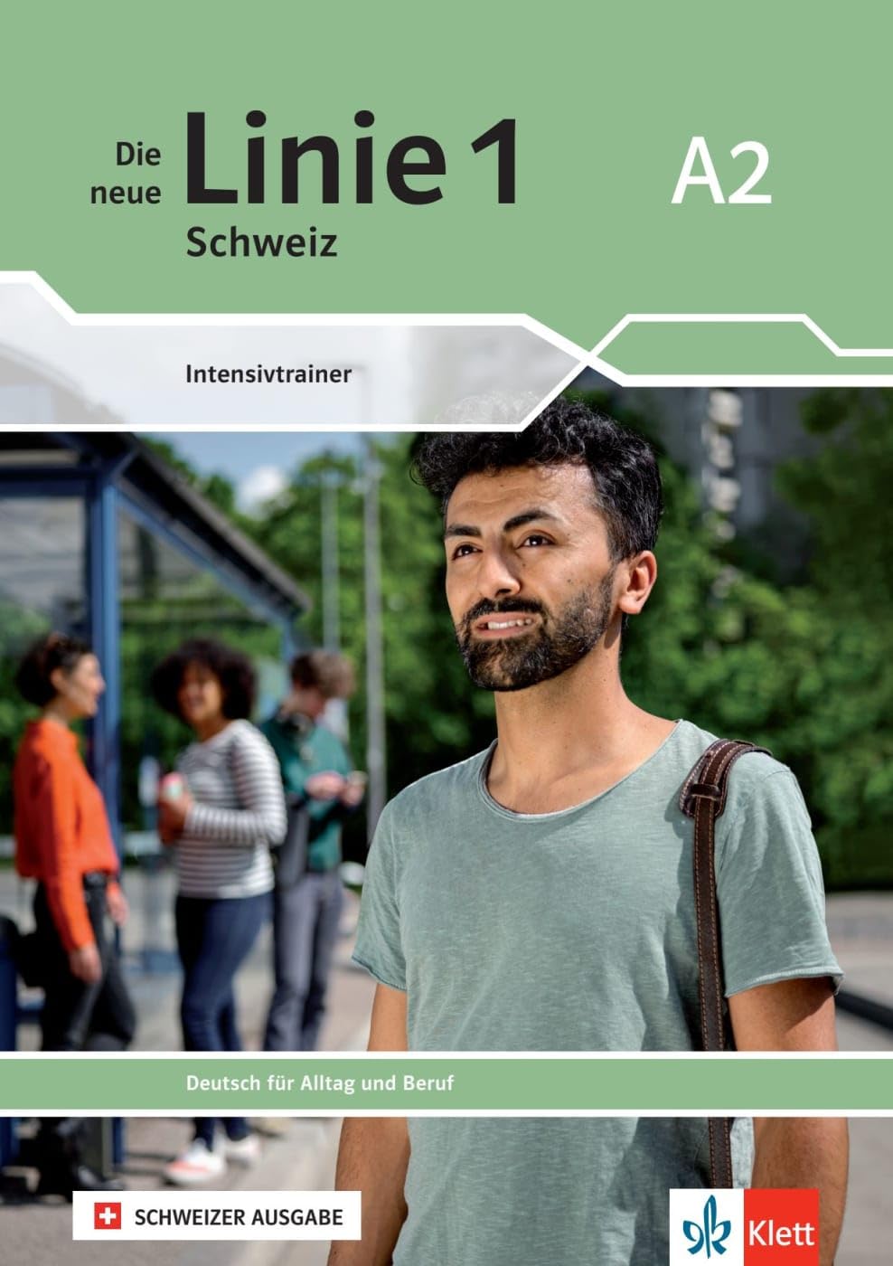 Die neue Linie 1 Schweiz A2: Deutsch für Alltag und Beruf. Intensivtrainer