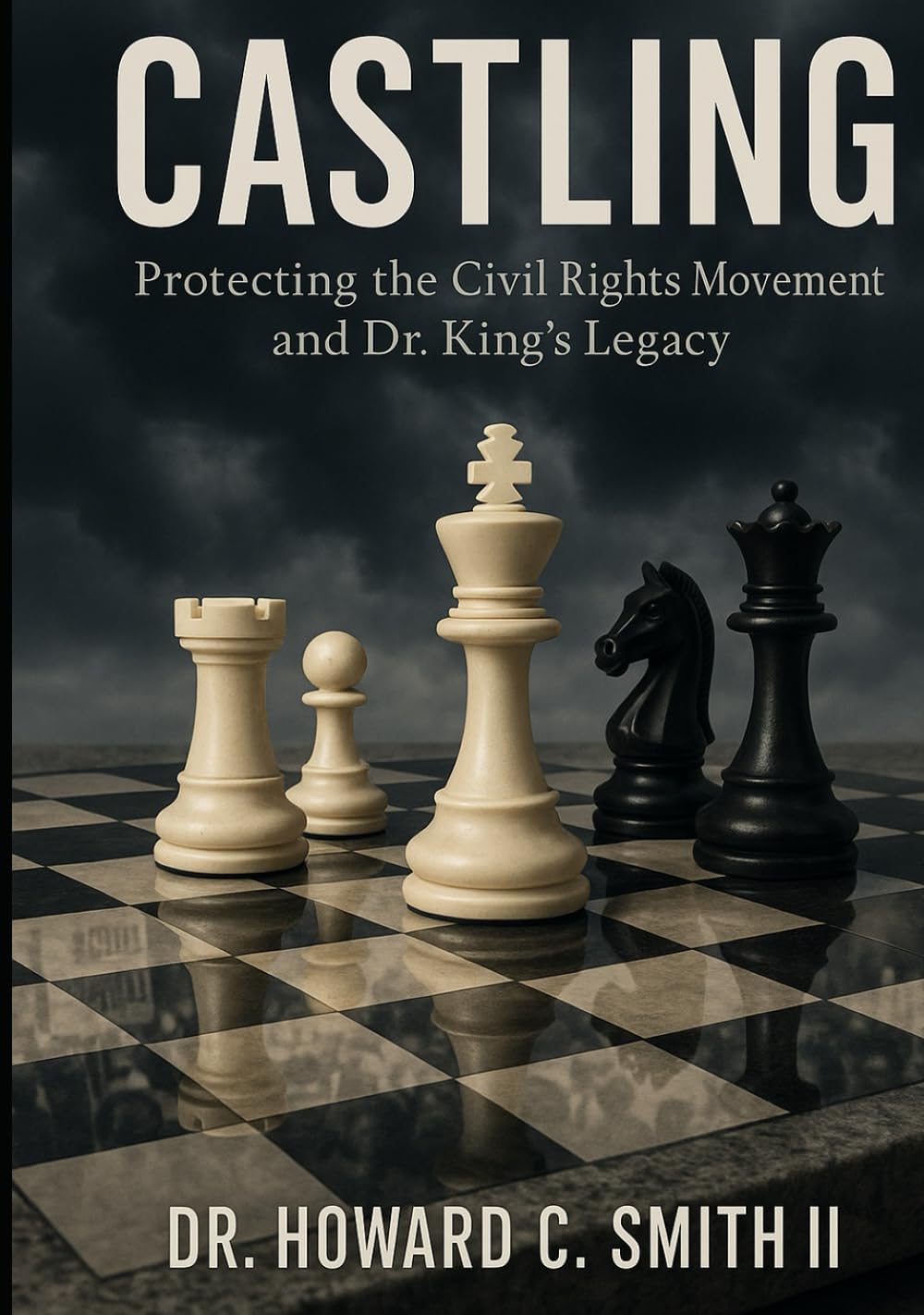 Castling The King:: Protecting The Civil Rights Movement and Dr. King’s Legacy!