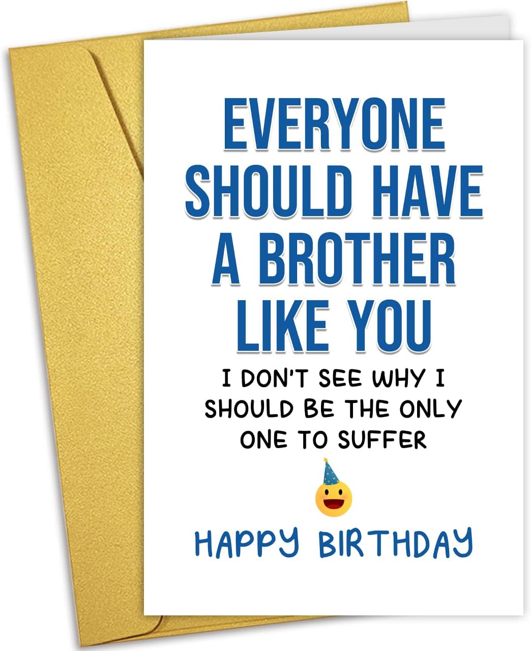 Nchigedy Funny Birthday Card for Brother, Happy Birthday Greeting Card from Sister, Humor Bro Bday Card, Everyone Should Have a Brother Like You