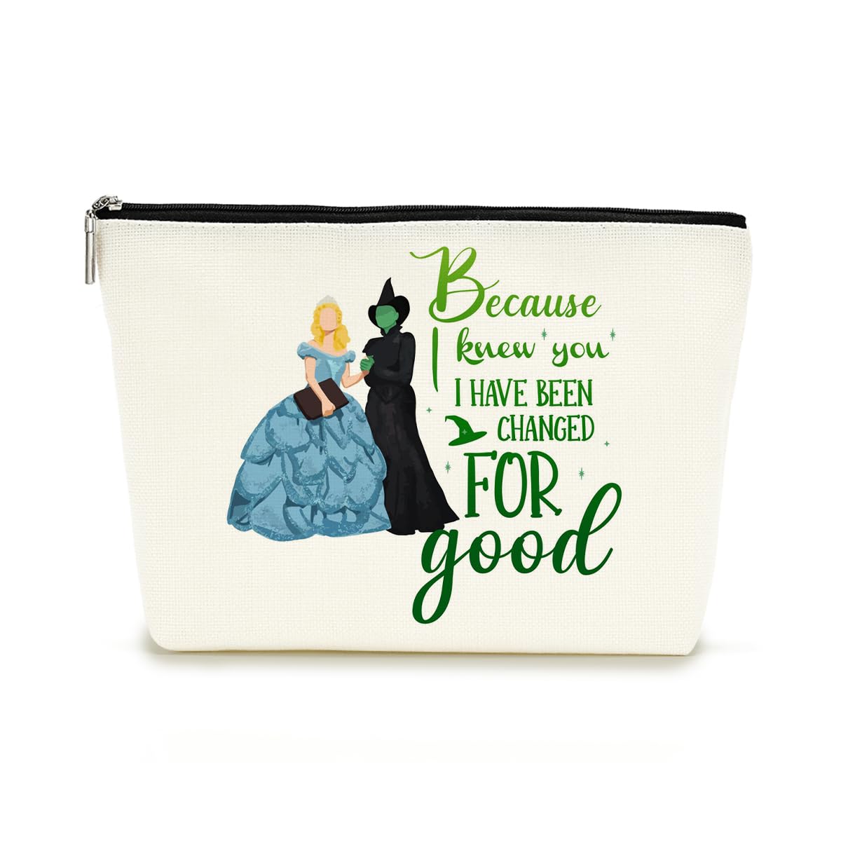 DecohimFunny Makeup Bag Cosmetic Bag Accessory Bag Friendship Inspirational Gift Birthday Christmas Halloween Party Musical Lover Gift for Movie Fans Sister Bestie I Have Been Changed For Good,