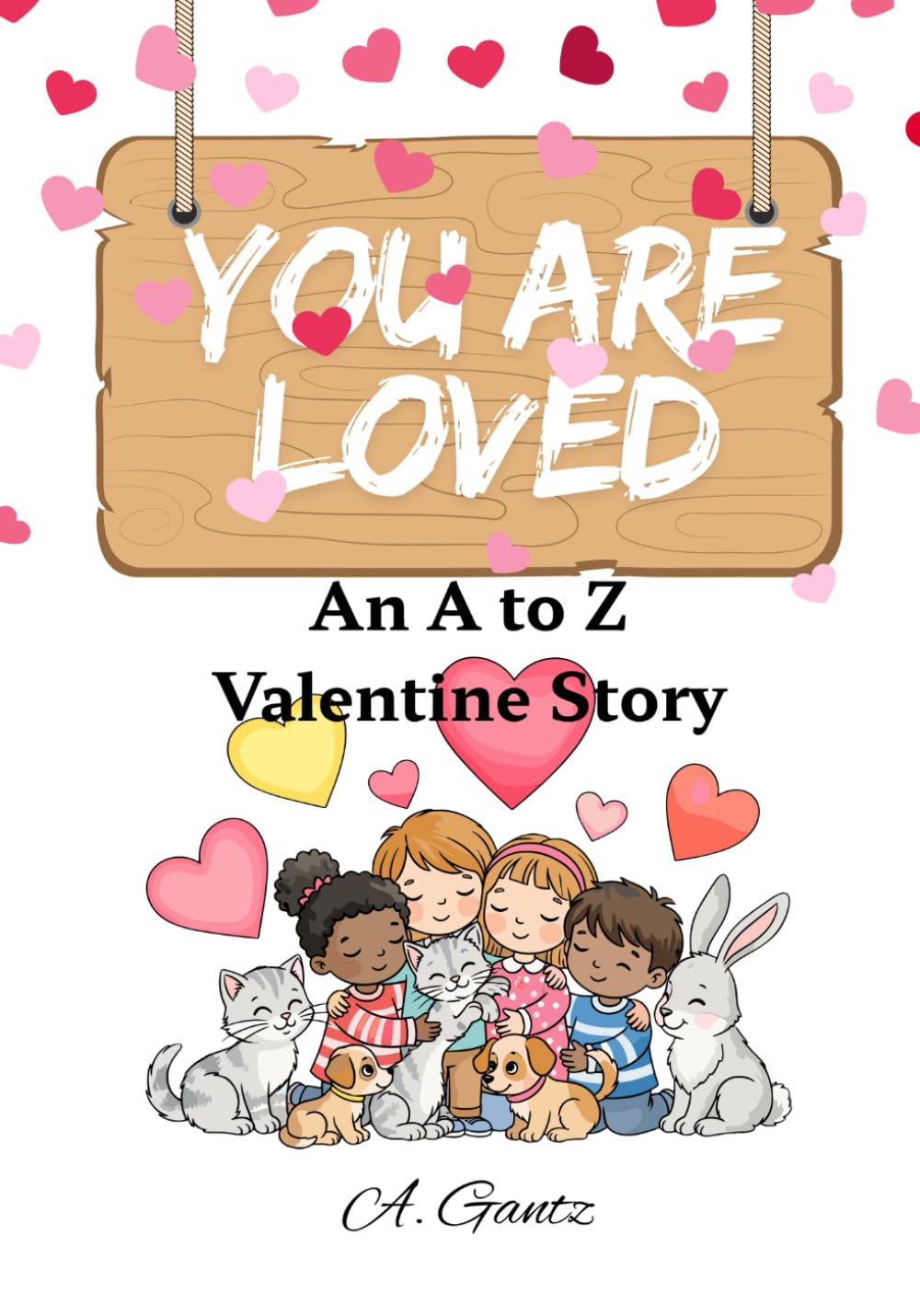 You Are Loved: An A to Z Valentine Story