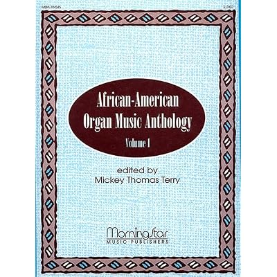 African-American Organ Music Anthology, Volume 1.