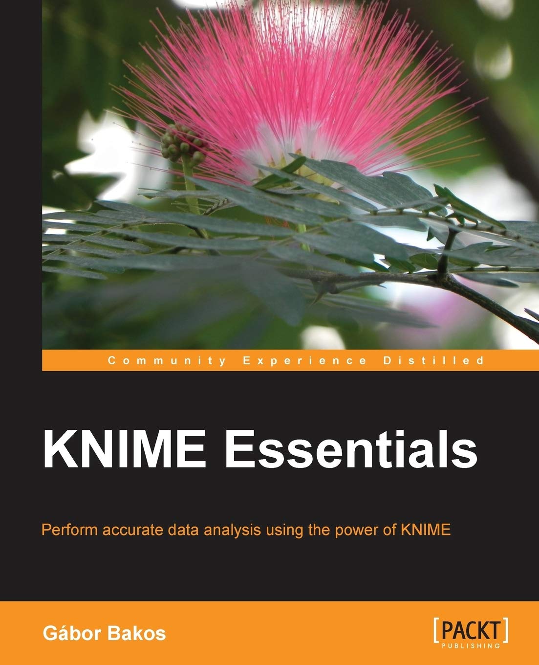 KNIME Essentials: Perform accurate data analysis using the power of KNIME