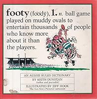 Footy, an Aussie rules dictionary 072510404X Book Cover