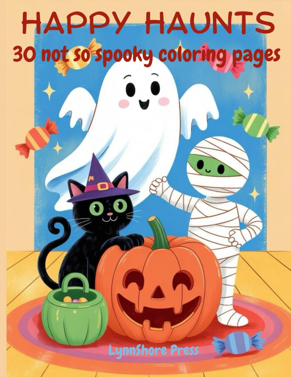Happy Haunts: Adorable and Fun Halloween Activity Book for Boys and Girls | Cute Ghosts, Pumpkins, Bats & Monsters