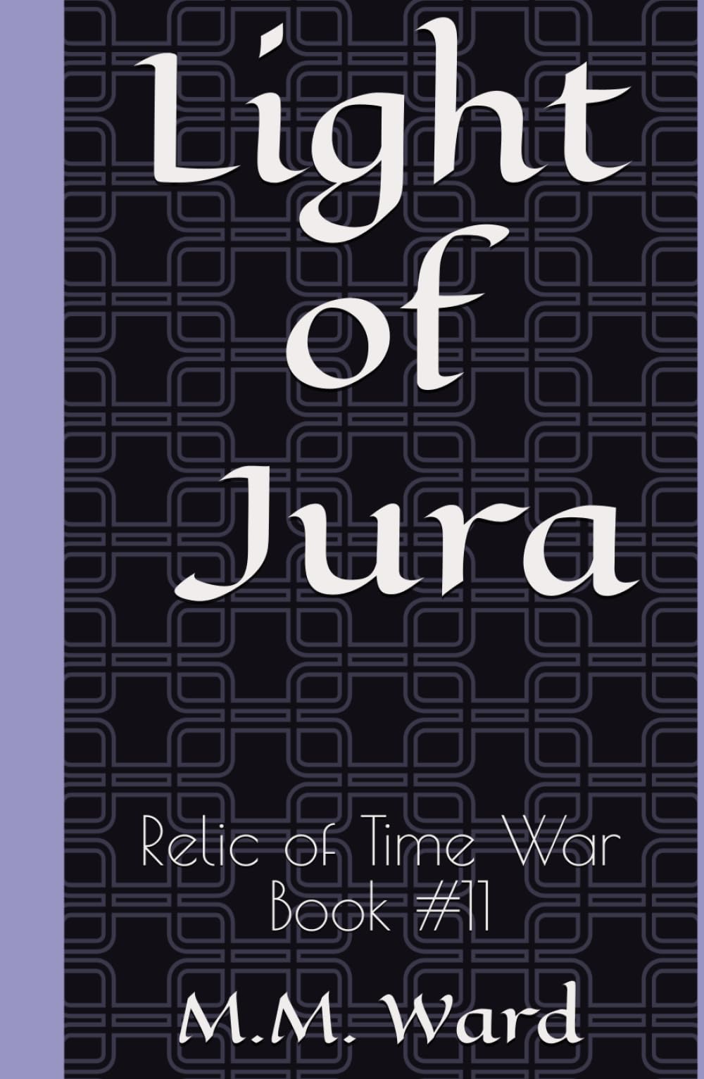 Light of Jura: Relic of Time War #11